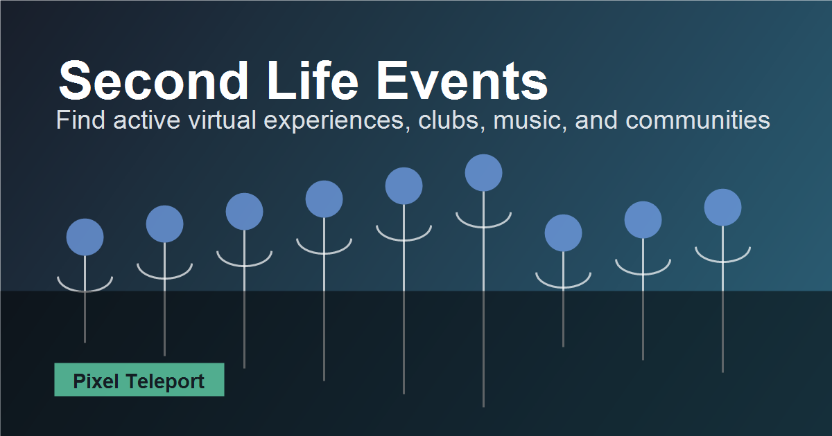 Second Life Events: How to Find Active Virtual Experiences