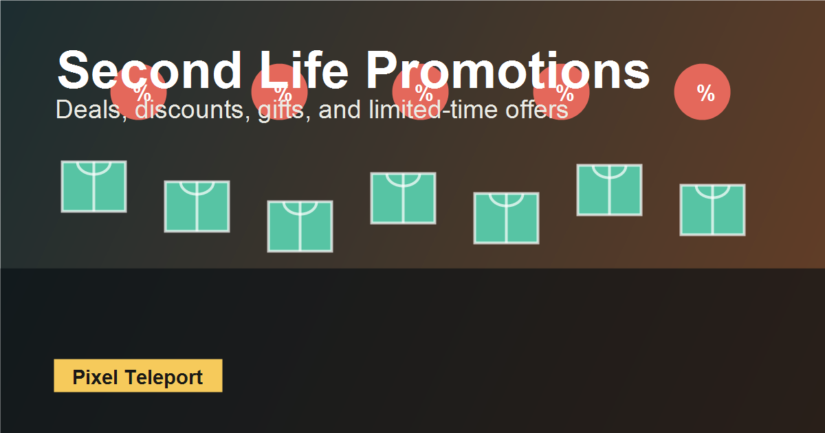 Second Life Promotions: How to Find Deals and Gifts