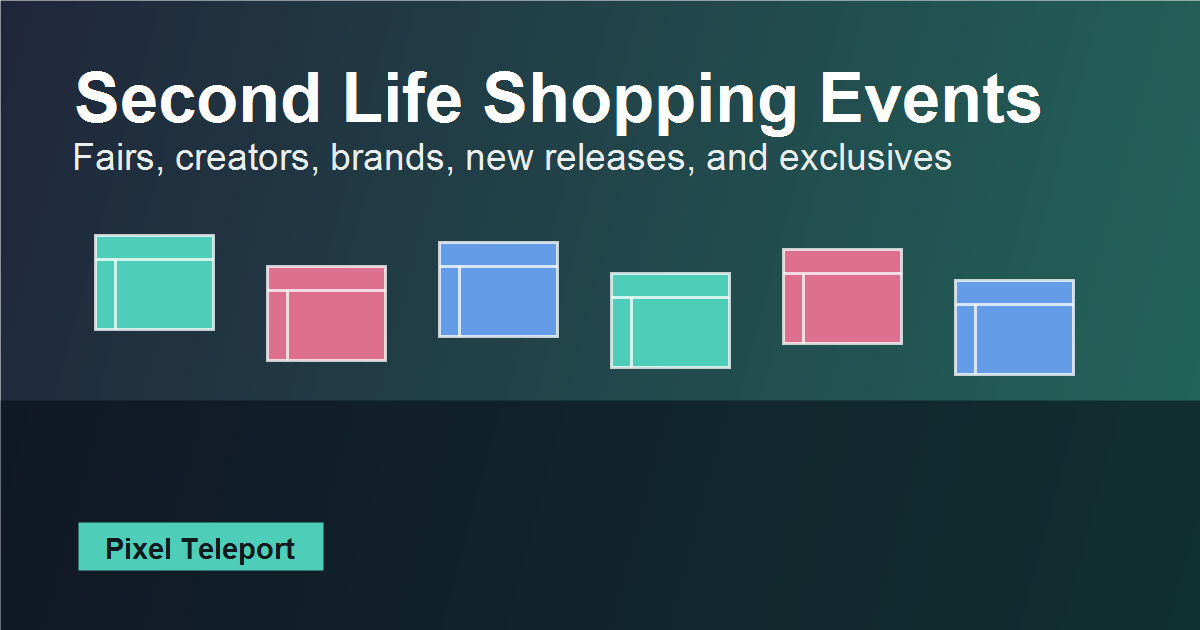 Second Life Shopping Events: Fairs, Stores, and New Releases